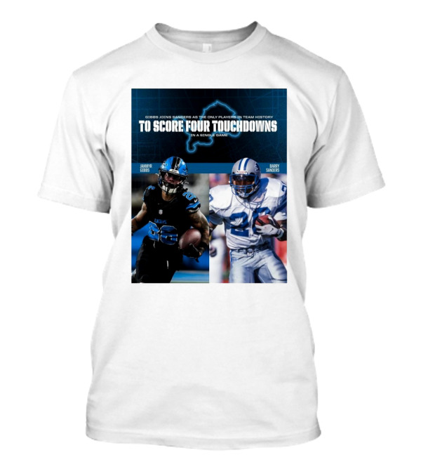 Detroit Lions Jahmyr Gibbs Joins Barry Sanders To Score Four Touchdowns In A Single Game T-Shirt