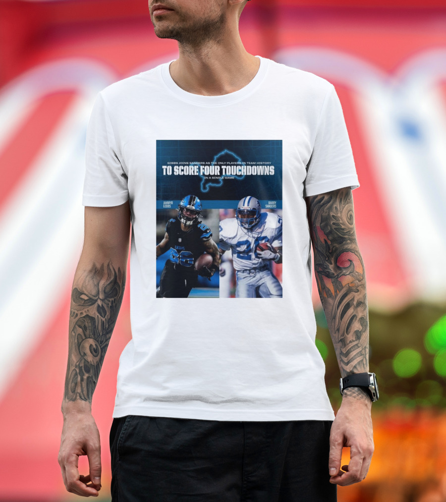 Detroit Lions Jahmyr Gibbs Joins Barry Sanders To Score Four Touchdowns In A Single Game T-Shirt
