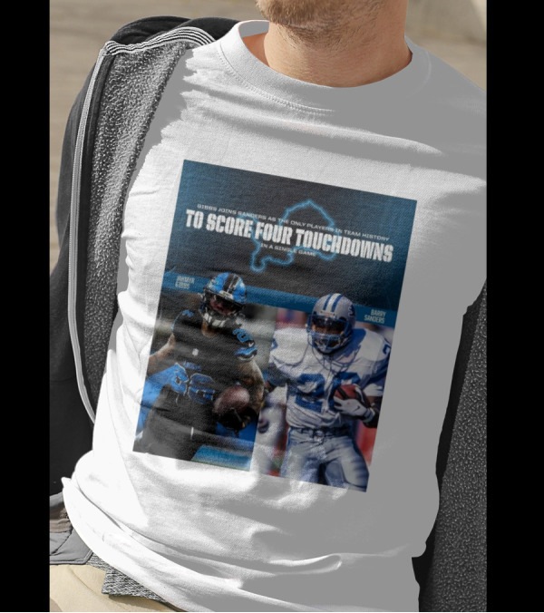 Detroit Lions Jahmyr Gibbs Joins Barry Sanders To Score Four Touchdowns In A Single Game T-Shirt