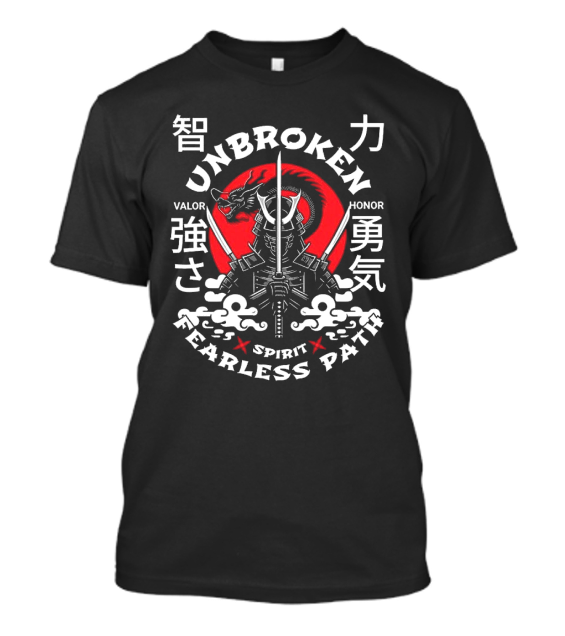 Unbroken Spirit Fearless Path Samurai Valor Honor Strength Courage T-Shirt