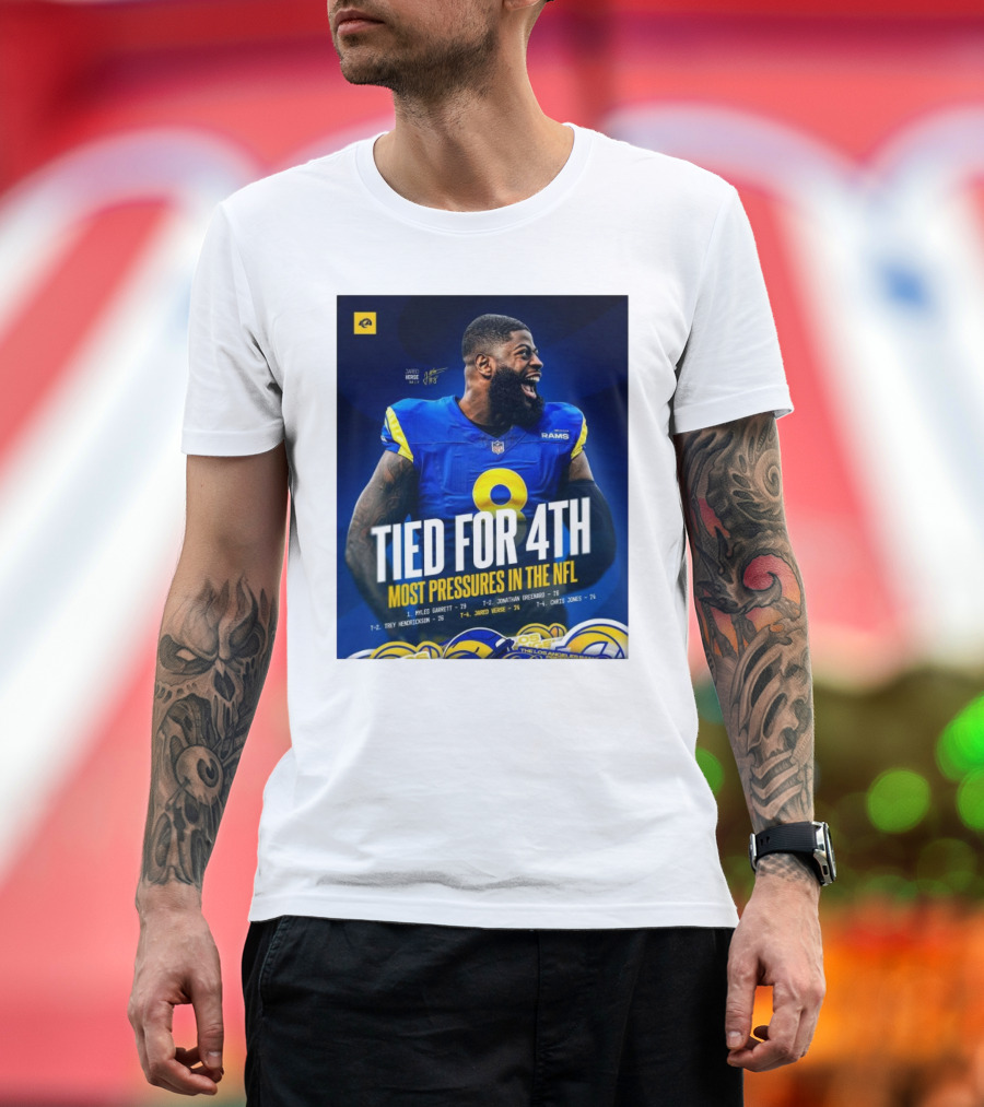 Los Angeles Rams Jared Verse Tied For 4th Most Pressures In The NFL Tied For 4th Most Pressures In The NFL T-Shirt