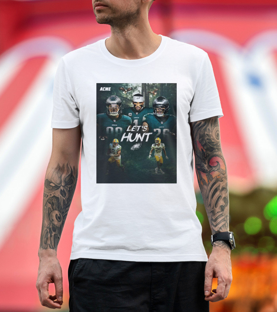 Philadelphia Eagles vs Green Bay Packers Let's Hunt ACME NFL Playoffs T-Shirt