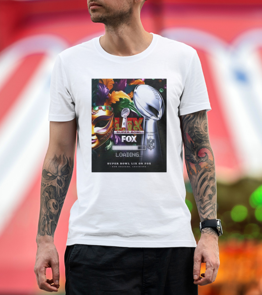 Super Bowl LIX On FOX New Orleans Louisiana Vince Lombardi Trophy NFL Loading February 9 2025 T-Shirt