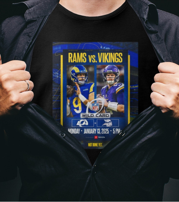 Matthew Stafford Rams Vs Vikings NFL Wild Card Monday January 13 2025 Not Done Yet T-Shirt