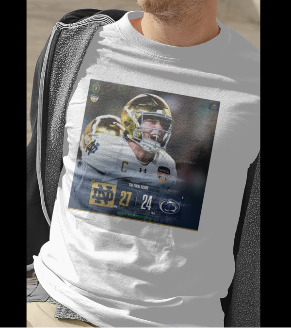 The Final Score Notre Dame Football 27–24 Vs Penn State Nittany Lions Go Irish We Are ND T-Shirt