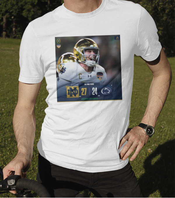 The Final Score Notre Dame Football 27–24 Vs Penn State Nittany Lions Go Irish We Are ND T-Shirt