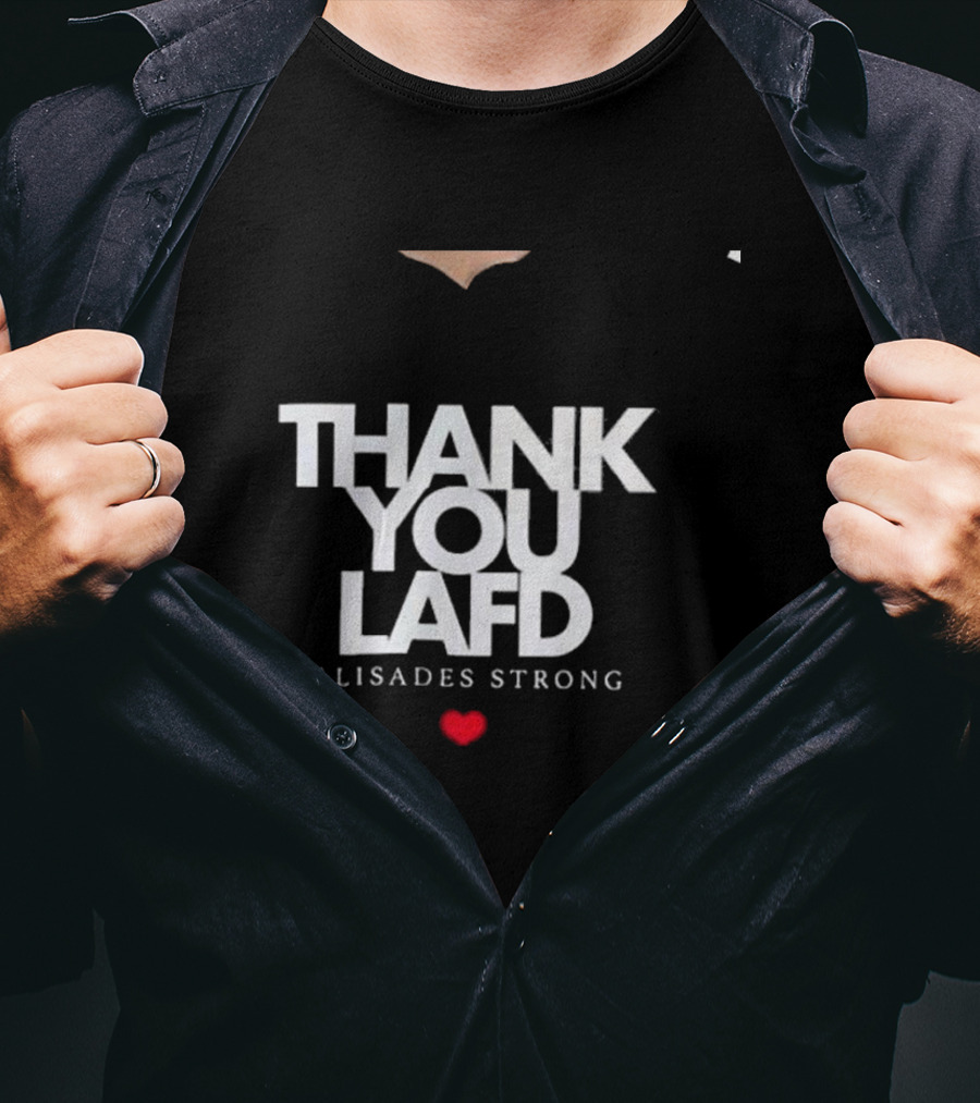 Thank You LAFD Palisades Strong Heart T-Shirt
