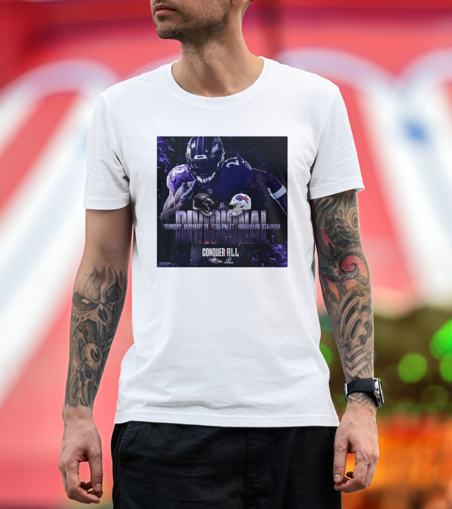Baltimore Ravens at Buffalo Bills Divisional Round Conquer All Sunday January 19 6:30 PM ET Highmark Stadium T-Shirt