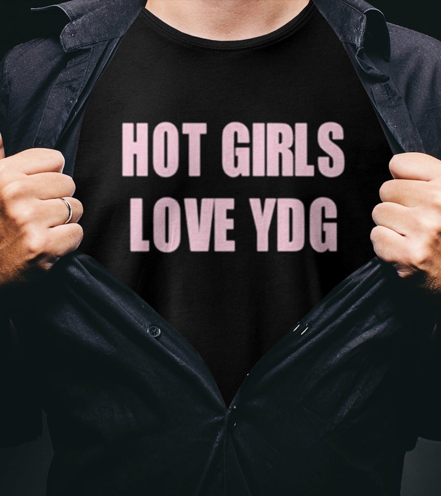 Hot Girls Love YDG Itsydg New T-Shirt