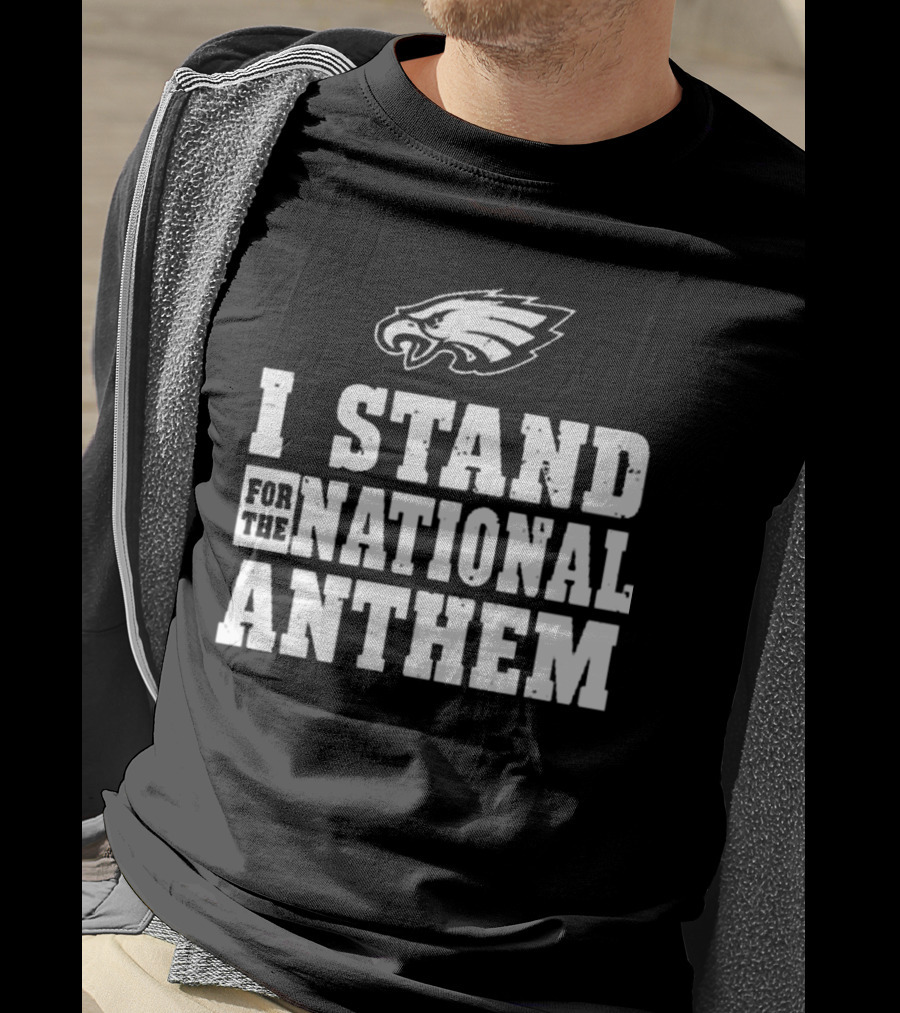 I Stand For The National Anthem Philadelphia Eagles NFL Vintage T-Shirt