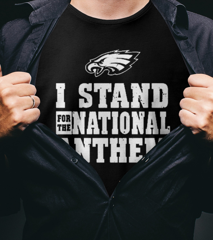 I Stand For The National Anthem Philadelphia Eagles NFL Vintage T-Shirt