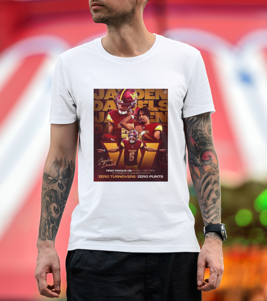 Jayden Daniels Washington Commanders First Rookie QB In NFL History Zero Turnovers Zero Punts T-Shirt
