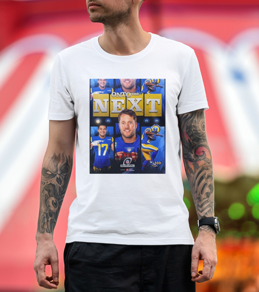 Los Angeles Rams Onto The Next NFL Divisional Round Playoffs Celebrating Team Victory T-Shirt