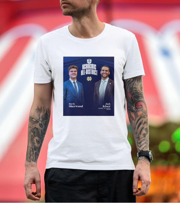Premium T-Shirt: Notre Dame Fighting Irish Academic All-District Honors Davis Sherwood Jack Kiser CSC Finalist T-Shirt Notre Dame Fighting Irish Academic All-District Honors Davis Sherwood Jack Kiser CSC Finalist T-Shirt