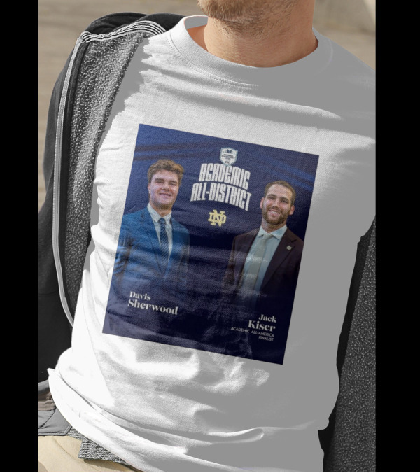 Notre Dame Fighting Irish Academic All-District Honors Davis Sherwood Jack Kiser CSC Finalist T-Shirt