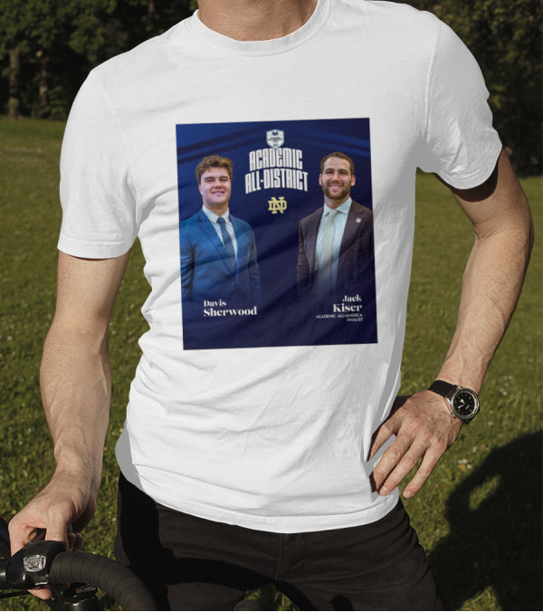 Notre Dame Fighting Irish Academic All-District Honors Davis Sherwood Jack Kiser CSC Finalist T-Shirt