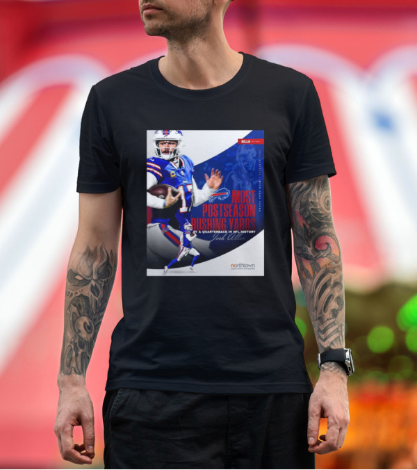 Premium T-Shirt: Buffalo Bills Josh Allen Most Postseason Rushing Yards By A Quarterback In NFL History 2025 Playoffs Wild Card Round Northtown Automotive Companies T- Buffalo Bills Josh Allen Most Postseason Rushing Yards By A Quarterback In NFL History 2025 Playoffs Wild Card Round Northtown Automotive Companies T-