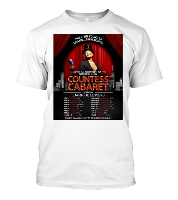 Countess Cabaret Luann De Lesseps Star Of The Real Housewives Of New York Tour Dates And Ticket Information T-Shirt