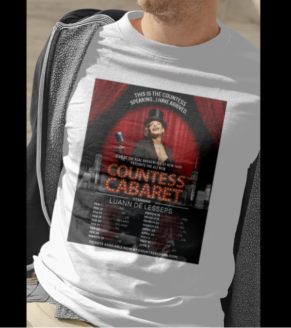 Countess Cabaret Luann De Lesseps Star Of The Real Housewives Of New York Tour Dates And Ticket Information T-Shirt