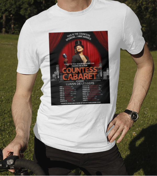 Countess Cabaret Luann De Lesseps Star Of The Real Housewives Of New York Tour Dates And Ticket Information T-Shirt