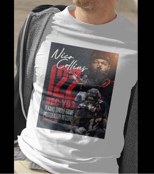 Nico Collins 122 Rec Yds Texans Single-Game Postseason Record Versus LAC T-Shirt
