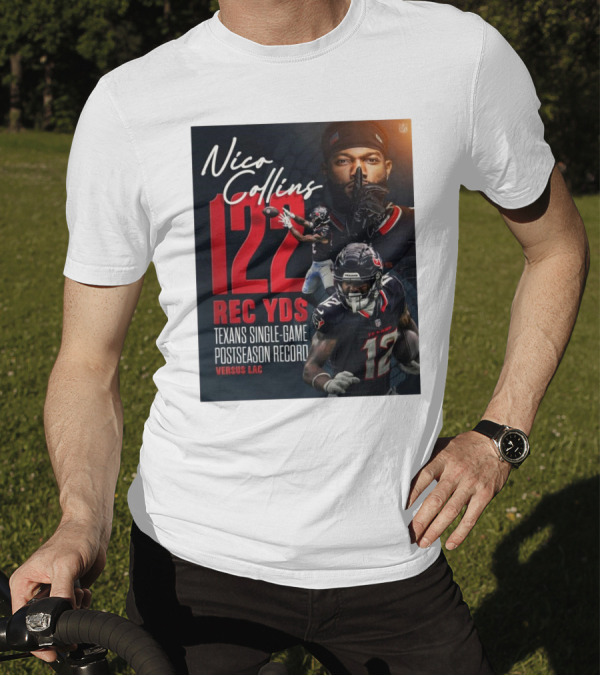 Nico Collins 122 Rec Yds Texans Single-Game Postseason Record Versus LAC T-Shirt