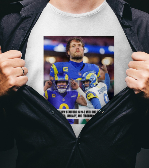 Matthew Stafford's 19-3 Record With Los Angeles Rams In December To February Games T-Shirt