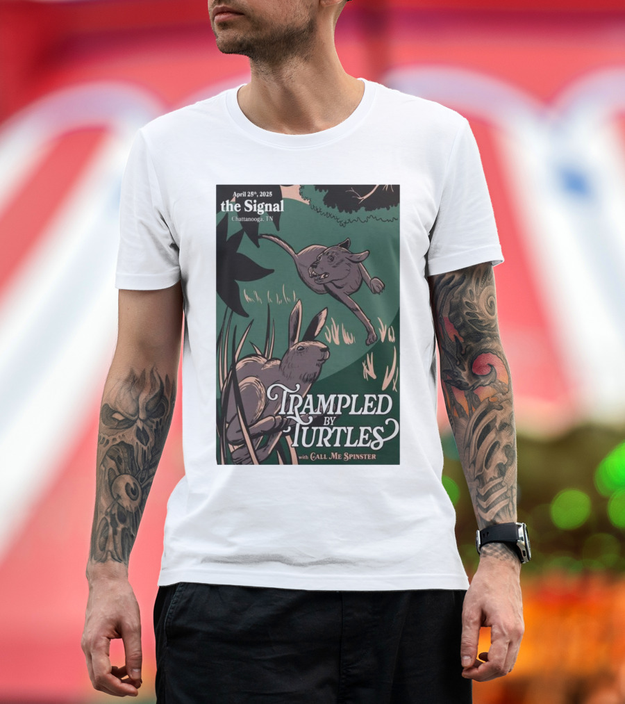 April 25 2025 The Signal Chattanooga TN Trampled By Turtles With Call Me Spinster兔 T-Shirt