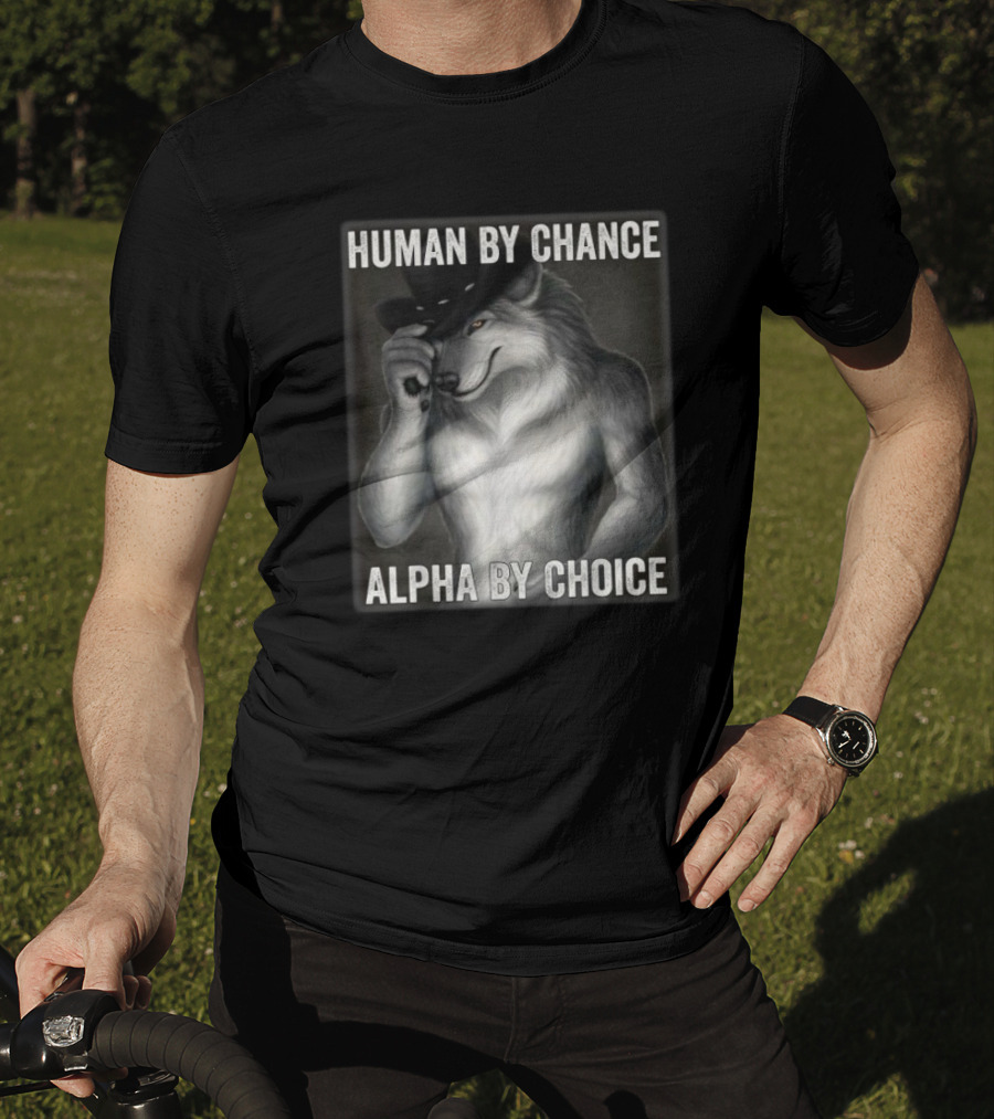 Human By Chance Alpha By Choice Alpha Wolf Wolfman Cowboy Hat T-Shirt