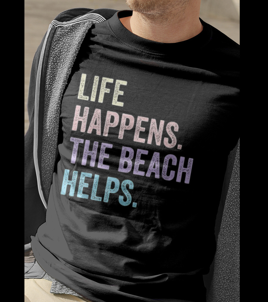 Life Happens The Beach Helps Pastel Text Graphic T-Shirt
