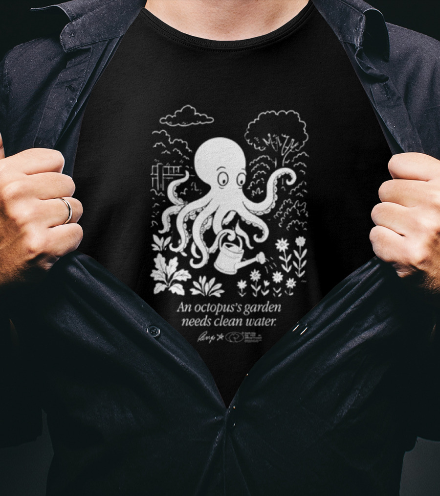 An Octopus's Garden Needs Clean Water Nature Conservation Message T-Shirt