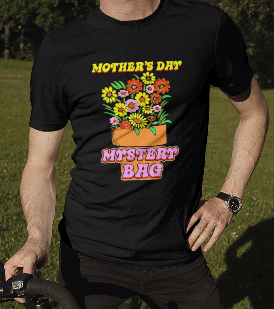 Mother’s Day Mystery Bag Colorful Flower Arrangement T-Shirt