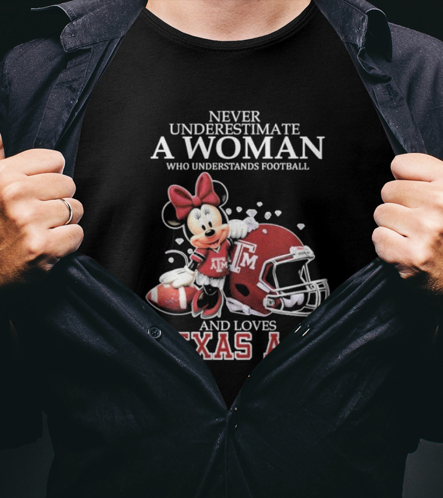 Never Underestimate A Woman Who Understands Football And Loves Texas A&M T-Shirt