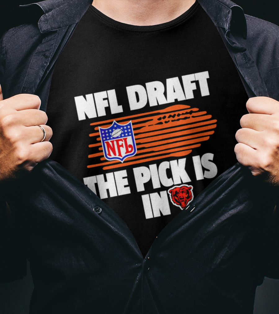 NFL Draft The Pick Is In Chicago Bears T-Shirt