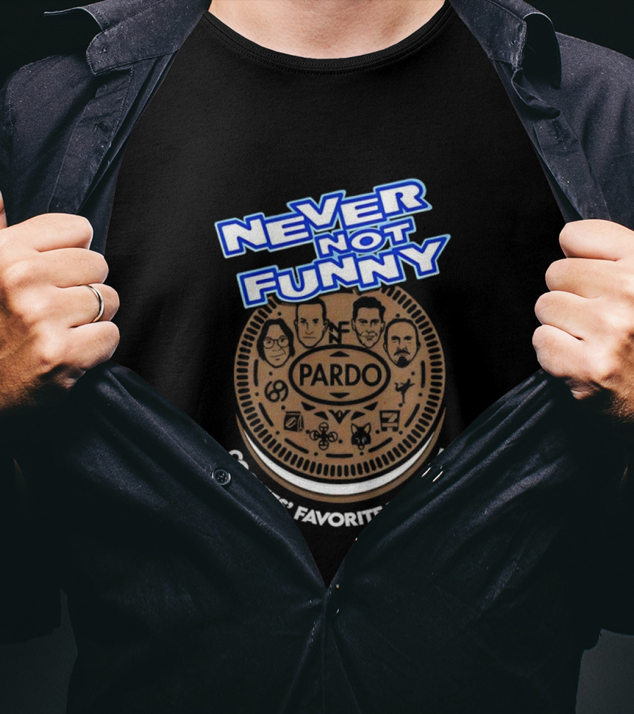 Never Not Funny Pardo Cookies’ Favorite Podcast T-Shirt