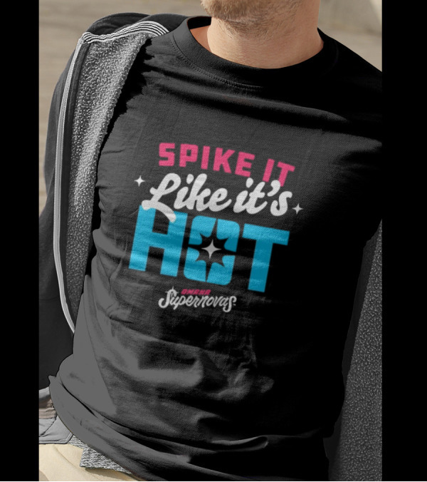 Spike It Like It's Hot Omaha Supernovas T-Shirt