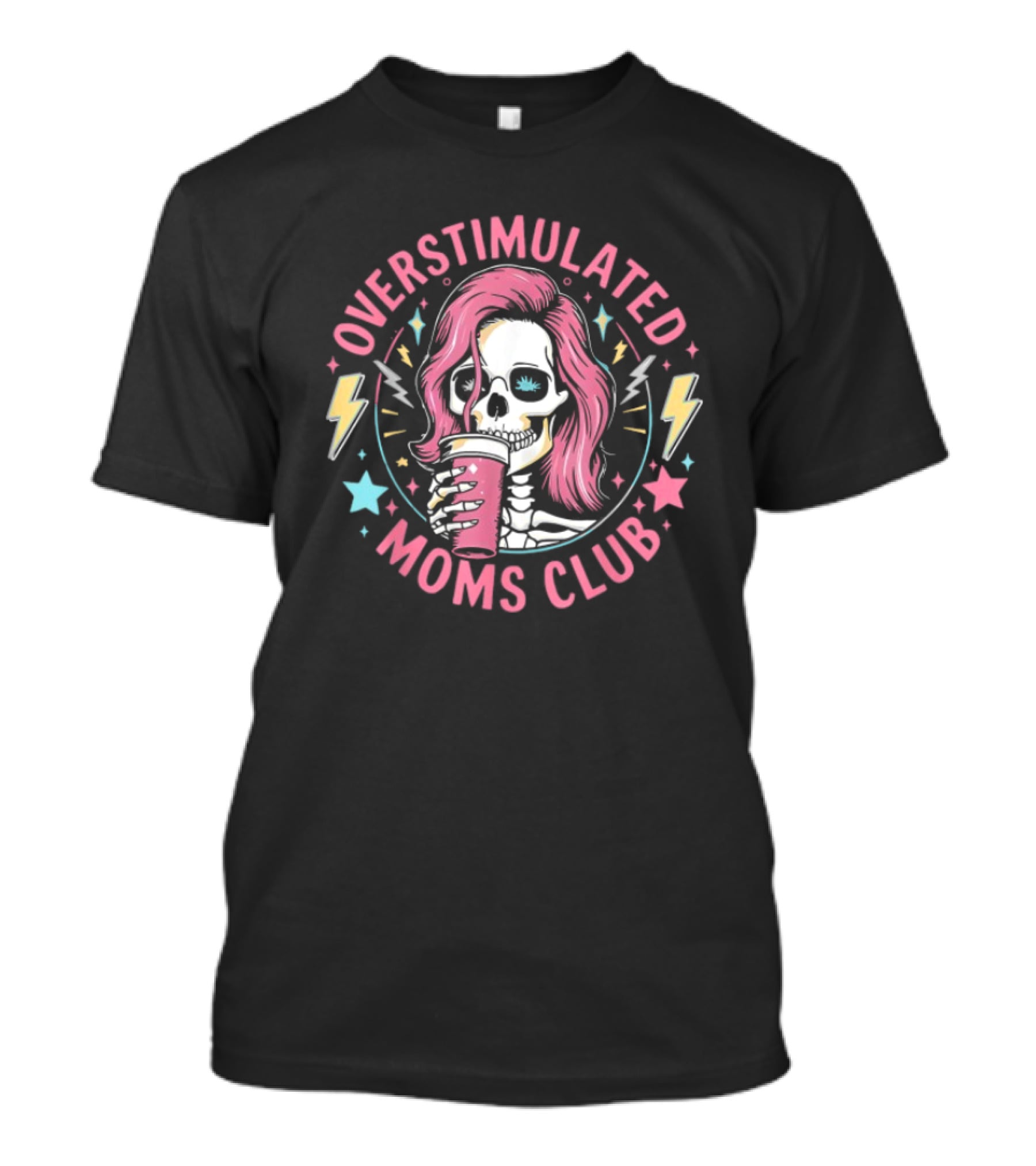 Overstimulated Moms Club Skull With Pink Hair And Drink T-Shirt