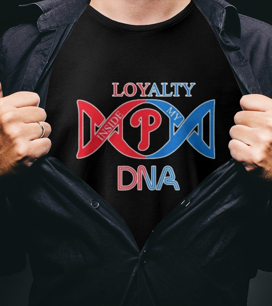 Philadelphia Phillies Loyalty Inside My DNA T-Shirt