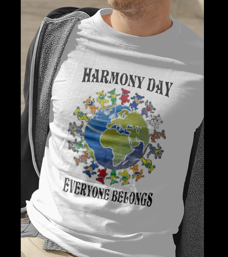 Grateful Dead Harmony Day Earth With Colorful Dancing Figures Everyone Belongs T-Shirt