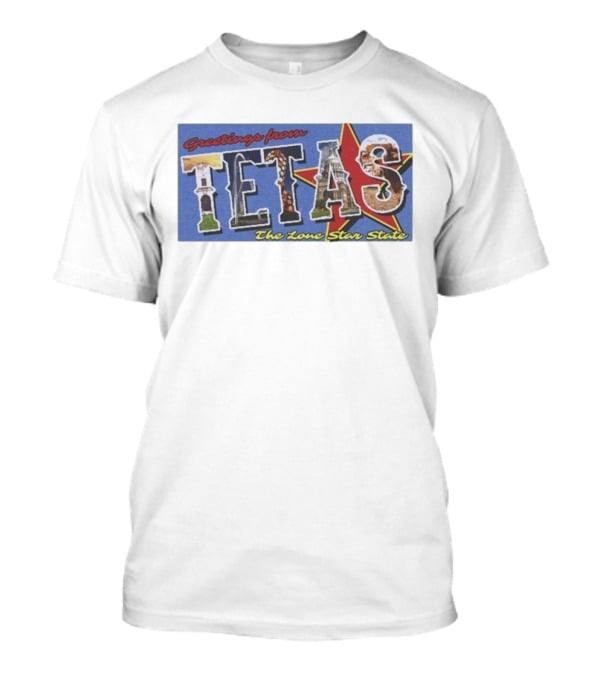 Greetings From Tetas The Lone Star State Texas Rangers T-Shirt