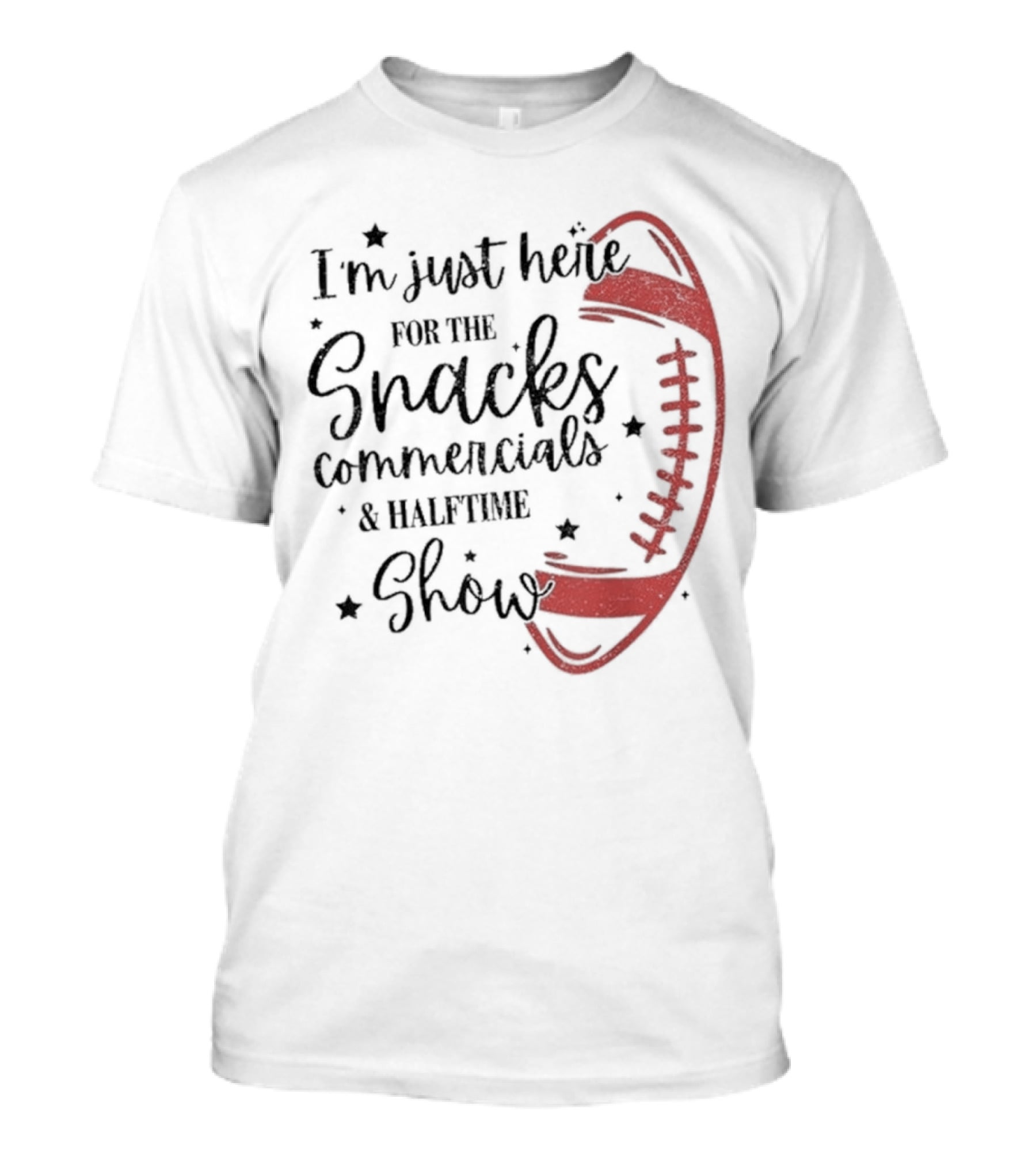 I'm Just Here For The Snacks Commercials & Halftime Show Football T-Shirt
