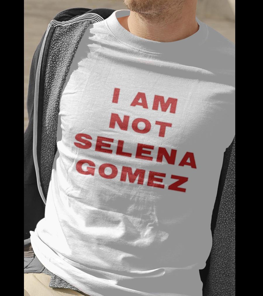 I Am Not Selena Gomez T-Shirt