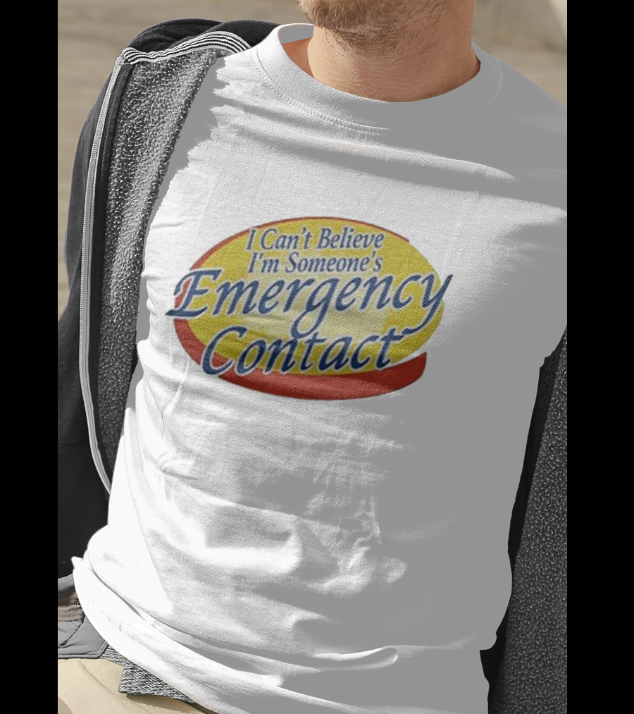 I Can’t Believe I’m Someone’s Emergency Contact Retro Parody Logo T-Shirt