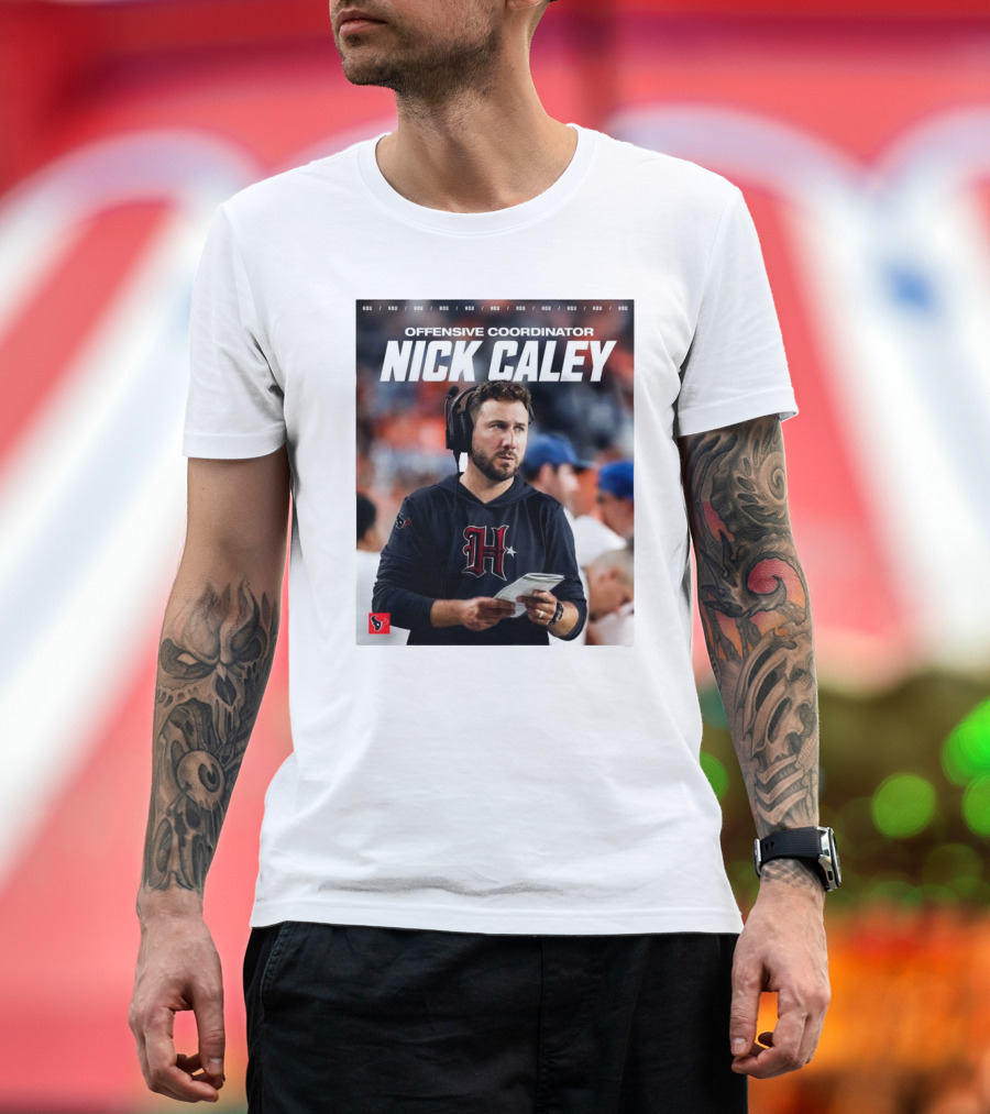 Houston Texans Offensive Coordinator Nick Caley H-Town Welcome T-Shirt