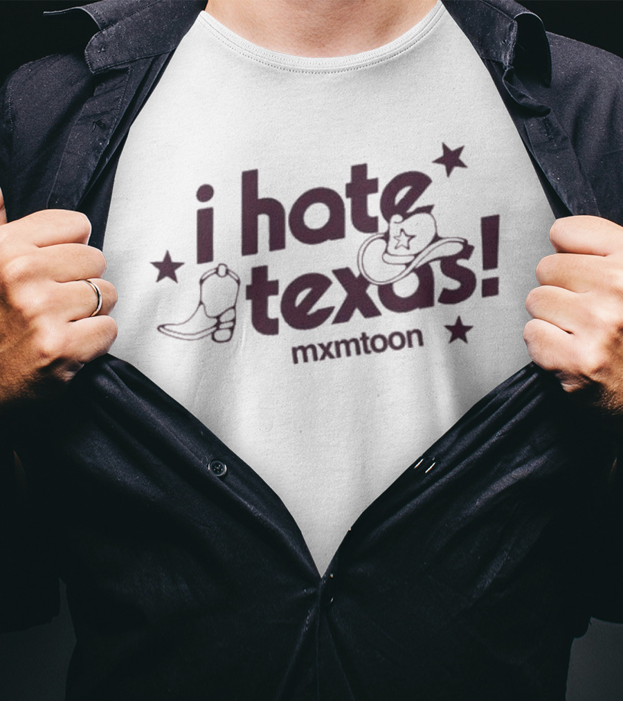 I Hate Texas Mxmtoon Cowboy Boots And Hat With Stars T-Shirt