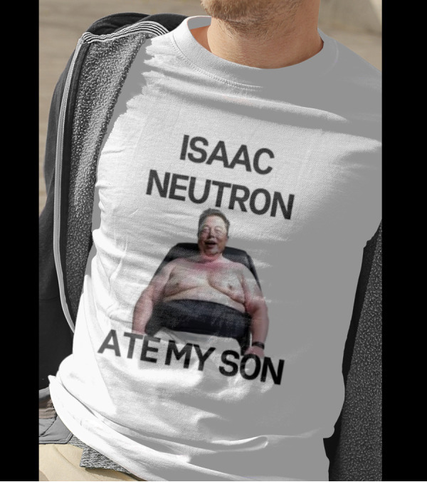 Isaac Neutron Ate My Son Elon Musk With Smiling Man Image T-Shirt