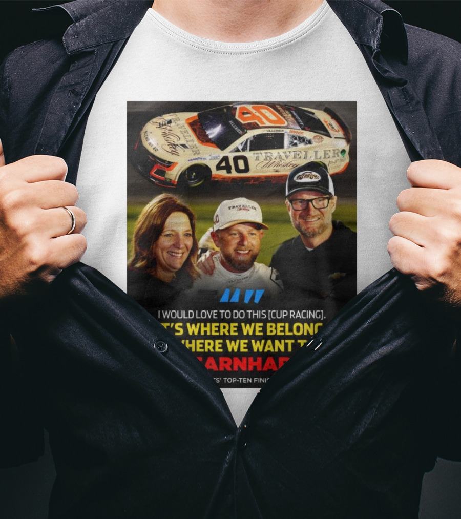 Traveller 40 Cup Racing Dale Earnhardt Jr It's Where We Belong T-Shirt