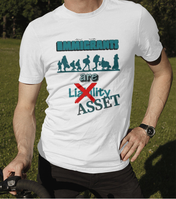 Immigrants Are Not Liability Asset Message With Silhouette Imagery T-Shirt