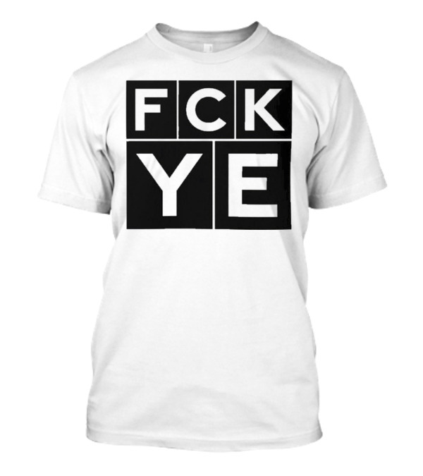 Kanye West FCK YE Bold Block Letters T-Shirt