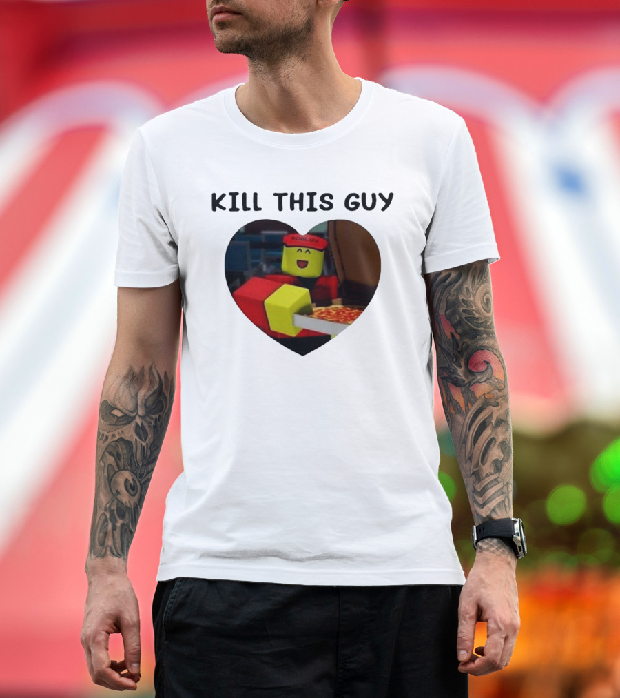 Kill This Guy Roblox Pizza Heart T-Shirt